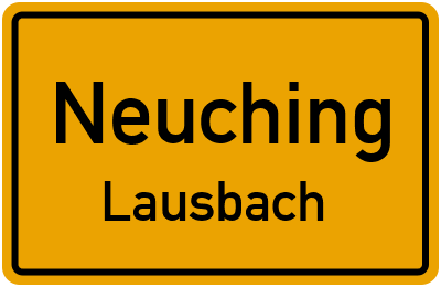 Ortsschild Neuching Lausbach