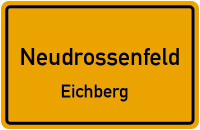 Ortsschild Neudrossenfeld Eichberg
