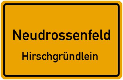 Ortsschild Neudrossenfeld Hirschgründlein