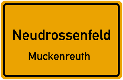 Ortsschild Neudrossenfeld Muckenreuth