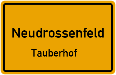 Ortsschild Neudrossenfeld Tauberhof