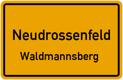 Ortsschild Neudrossenfeld Waldmannsberg