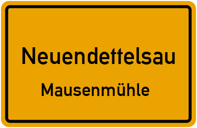 Ortsschild Neuendettelsau Mausenmühle