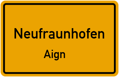 Straßenverzeichnis Neufraunhofen Aign