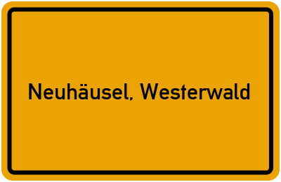 Ortsschild von Gemeinde Neuhäusel, Westerwald in Rheinland-Pfalz