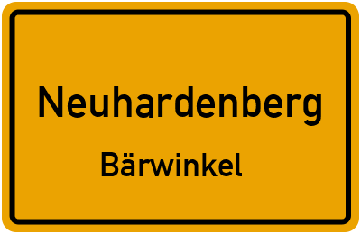 Ortsschild Neuhardenberg Bärwinkel