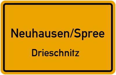 Ortsschild Neuhausen/Spree Drieschnitz