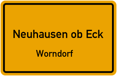 Ortsschild Neuhausen ob Eck Worndorf