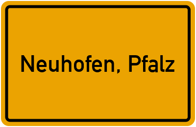 Ortsschild von Gemeinde Neuhofen, Pfalz in Rheinland-Pfalz