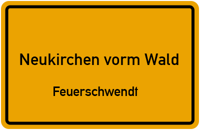 Straßenverzeichnis Neukirchen vorm Wald Feuerschwendt