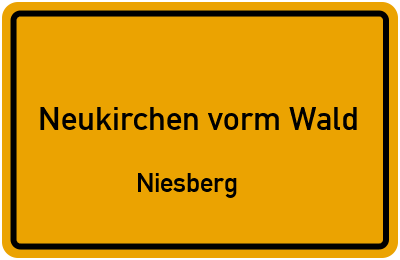 Ortsschild Neukirchen vorm Wald Niesberg
