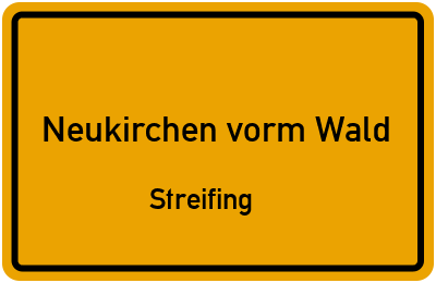 Ortsschild Neukirchen vorm Wald Streifing