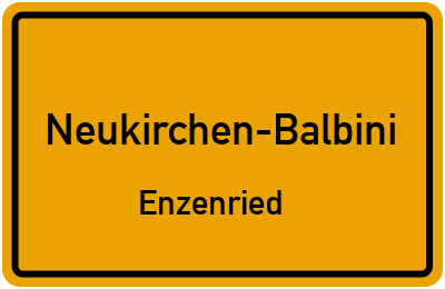 Ortsschild Neukirchen-Balbini Enzenried
