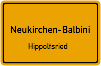 Ortsschild Neukirchen-Balbini Hippoltsried