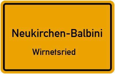 Ortsschild Neukirchen-Balbini Wirnetsried