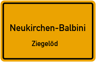 Ortsschild Neukirchen-Balbini Ziegelöd