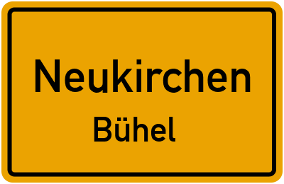 Ortsschild Neukirchen Bühel
