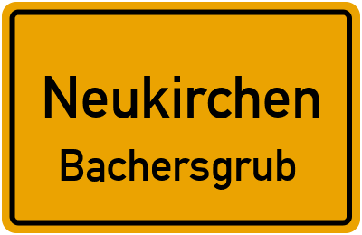 Ortsschild Neukirchen Bachersgrub