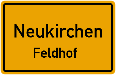 Ortsschild Neukirchen Feldhof