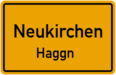 Ortsschild Neukirchen Haggn