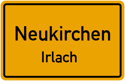 Ortsschild Neukirchen Irlach