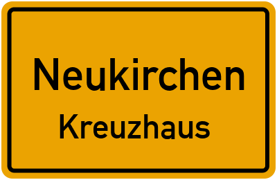 Ortsschild Neukirchen Kreuzhaus