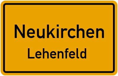 Ortsschild Neukirchen Lehenfeld