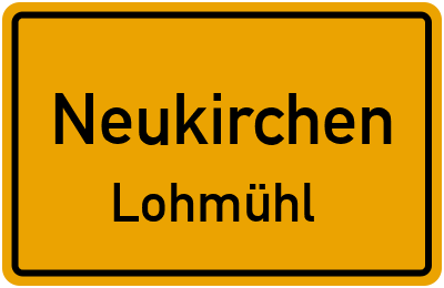 Ortsschild Neukirchen Lohmühl