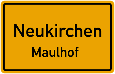 Ortsschild Neukirchen Maulhof