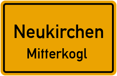 Ortsschild Neukirchen Mitterkogl