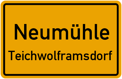 Straßenverzeichnis Neumühle Teichwolframsdorf