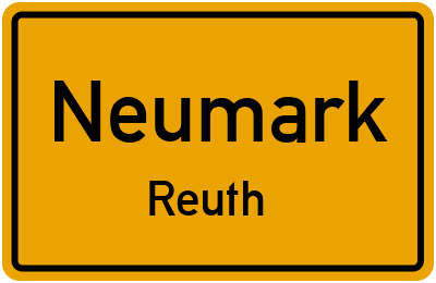 Ortsschild Neumark Reuth