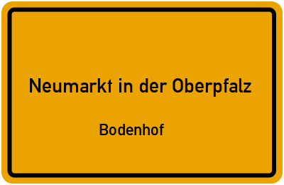 Straßenverzeichnis Neumarkt in der Oberpfalz Bodenhof
