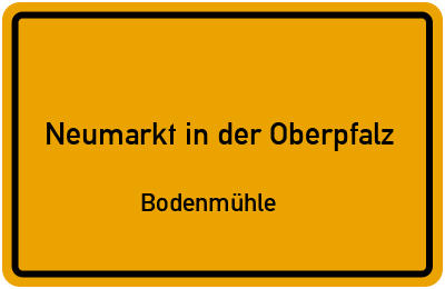 Straßenverzeichnis Neumarkt in der Oberpfalz Bodenmühle