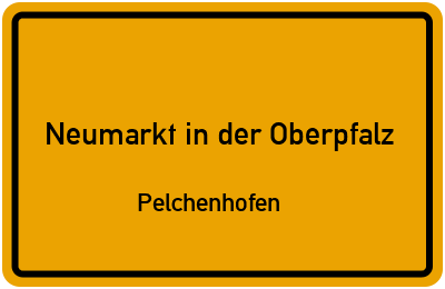 Straßenverzeichnis Neumarkt in der Oberpfalz Pelchenhofen
