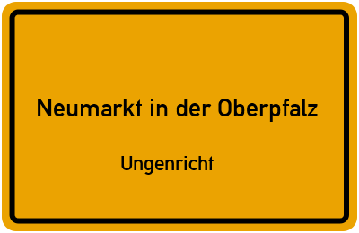 Straßenverzeichnis Neumarkt in der Oberpfalz Ungenricht