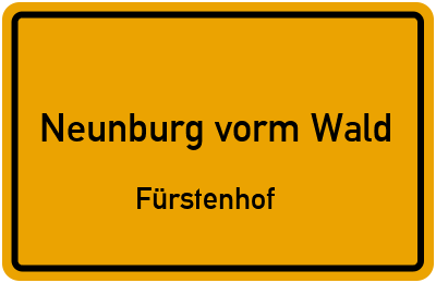 Ortsschild Neunburg vorm Wald Fürstenhof