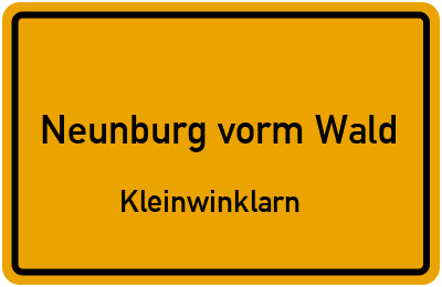 Ortsschild Neunburg vorm Wald Kleinwinklarn