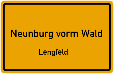 Ortsschild Neunburg vorm Wald Lengfeld