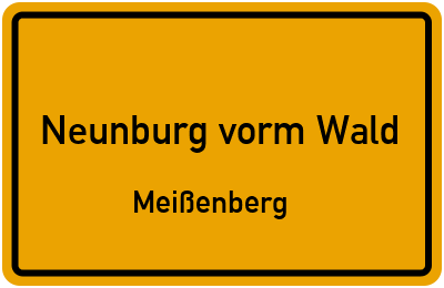 Ortsschild Neunburg vorm Wald Meißenberg