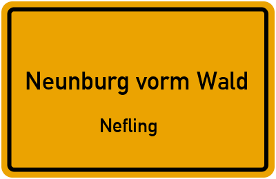 Ortsschild Neunburg vorm Wald Nefling