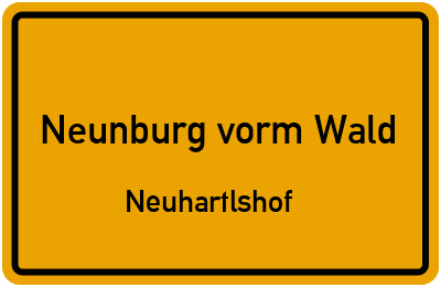 Ortsschild Neunburg vorm Wald Neuhartlshof