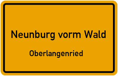 Ortsschild Neunburg vorm Wald Oberlangenried