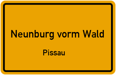 Ortsschild Neunburg vorm Wald Pissau