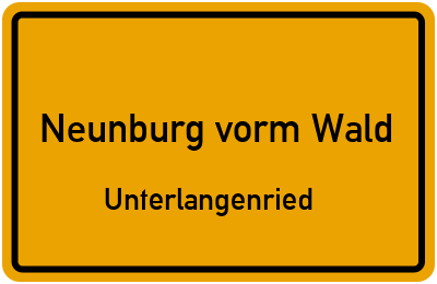 Ortsschild Neunburg vorm Wald Unterlangenried