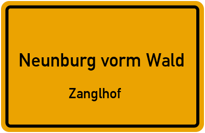 Ortsschild Neunburg vorm Wald Zanglhof