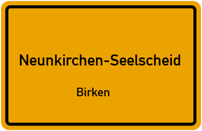 Ortsschild Neunkirchen-Seelscheid Birken