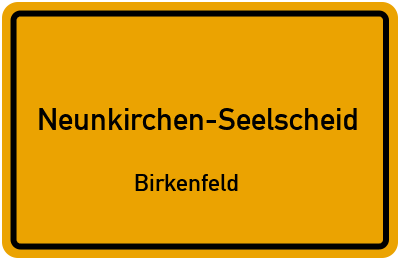 Ortsschild Neunkirchen-Seelscheid Birkenfeld