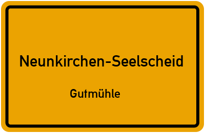 Ortsschild Neunkirchen-Seelscheid Gutmühle