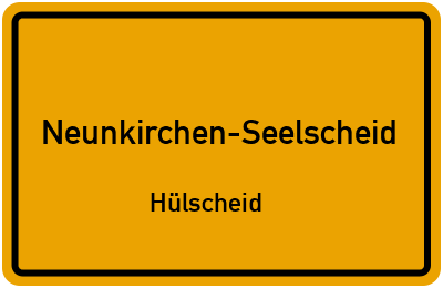 Ortsschild Neunkirchen-Seelscheid Hülscheid